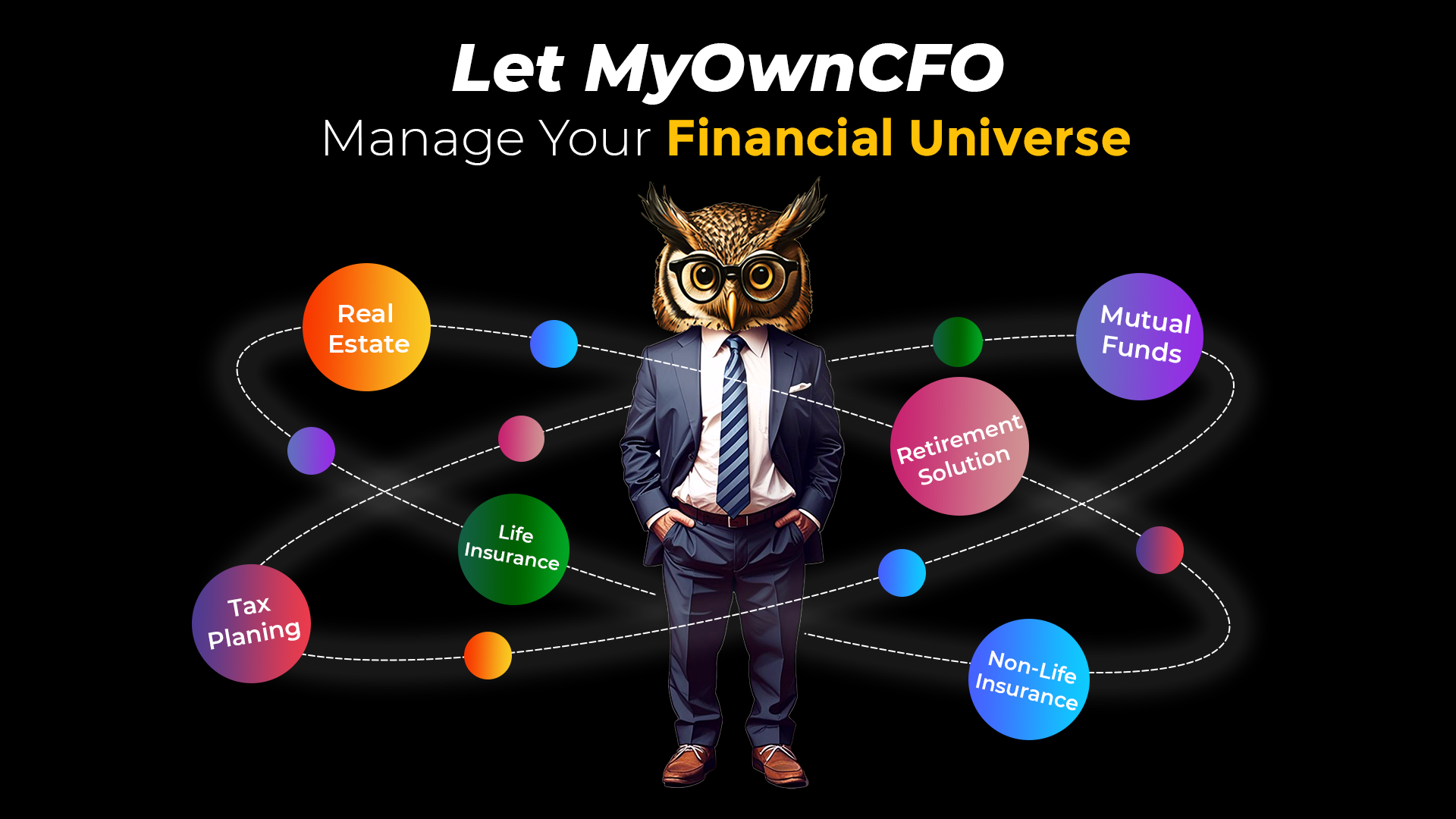 Comprehensive Financial Solutions – From Real Estate to Retirement, Tax Planning & More We Manage Your Financial Needs – From Real Estate to Retirement Solutions, Tax Planning, Mutual Funds, Insurance & More